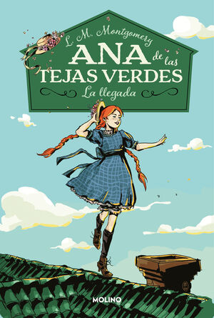 ANA DE LAS TEJAS VERDES 1. LA LLEGADA.