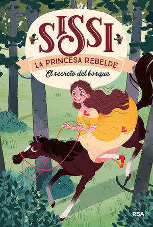 SISSI, LA PRINCESA REBELDE 1. EL SECRETO DEL BOSQUE