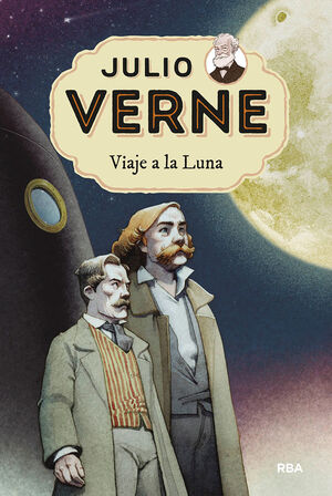 JULIO VERNE VII. VIAJE A LA LUNA.