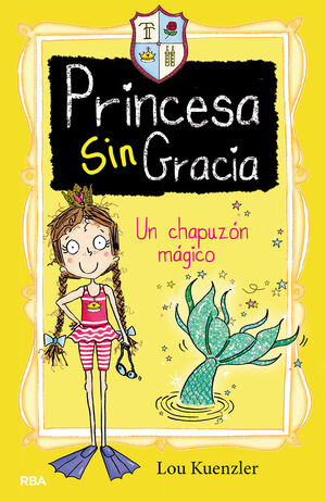 PRINCESA SIN GRACIA 3. UN CHAPUZÓN MÁGICO