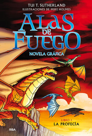 ALAS DE FUEGO 1 LA PROFECIA NOVELA GRAFI