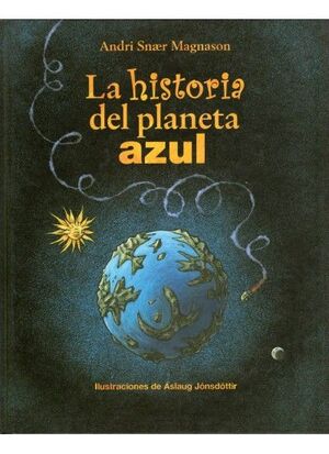 HISTORIA DEL PLANETA AZUL