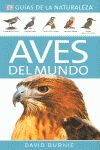 AVES DEL MUNDO. GUÍAS DE LA NATURALEZA