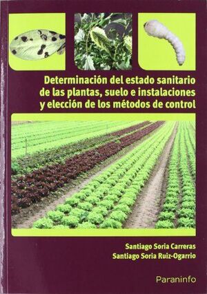 DETERMINACIÓN DEL ESTADO SANITARIO DE LAS PLANTAS, SUELO E INSTALACIONES Y ELECC