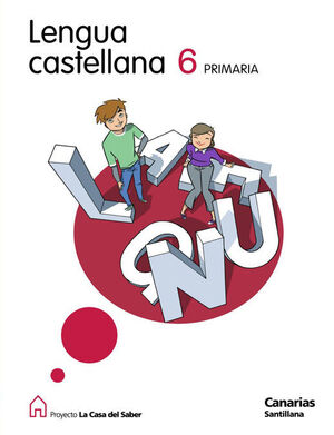 LENGUA 6 PRIMARIA LA CASA DEL SABER