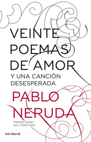 VEINTE POEMAS DE AMOR Y UNA CANCIÓN DESESPERADA