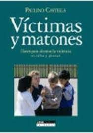 VICTIMAS Y MATONES