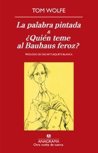 LA PALABRA PINTADA &¿QUIÉN TEME AL BAUHAUS FEROZ?