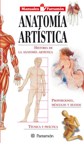 ANATOMIA ARTISTICA. MANUALES PARRAMON