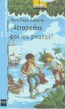 ¡ATRAPADOS POR LOS PIRATAS!