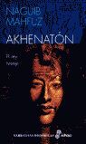AKHENATON, EL REY HEREJE