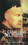 EL CABALLERO DEL PUENTE