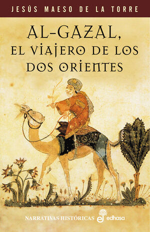 AL GAZAL, EL VIAJERO DE LOS DOS ORIENTES