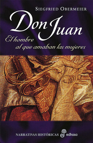 DON JUAN, EL HOMBRE AL QUE AMABAN LAS MUJERES