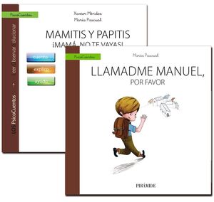 GUÍA: MAMITIS Y PAPITIS. ¡MAMÁ, NO TE VAYAS! + CUENTO: LLAMADME MANUEL, POR FAVO