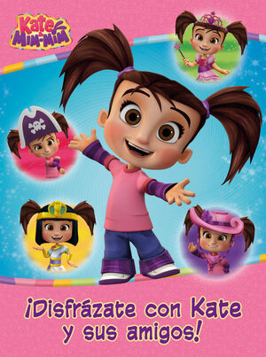 ¡DISFRÁZATE CON KATE Y SUS AMIGOS! (KATE & MIM MIM. ACTIVIDADES)