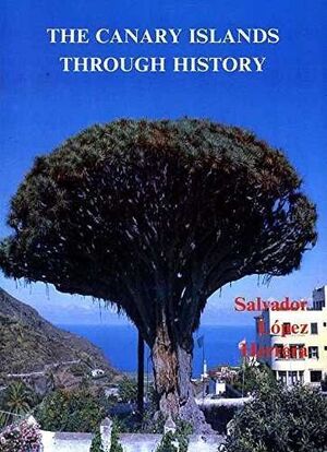 THE CANARY ISLANDS THROUGH HISTORY