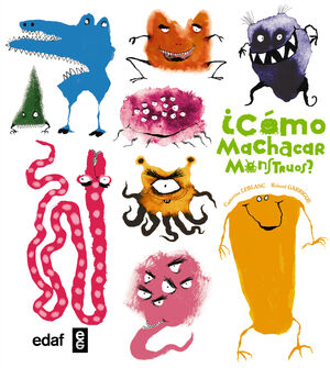 ¿CÓMO MACHACAR MONSTRUOS?
