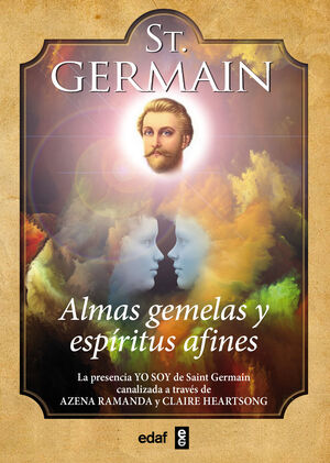 ST. GERMAIN. ALMAS GEMELAS Y ESPÍRITUS AFINES