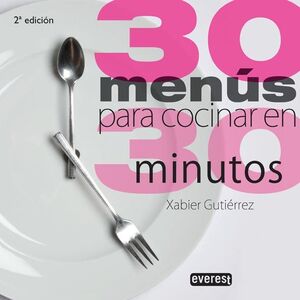 30 MENÚS PARA COCINAR EN 30 MINUTOS