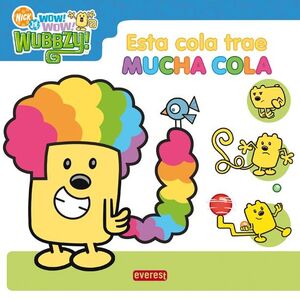 WOW WOW WUBBZY! ESTA COLA TRAE MUCHA COLA