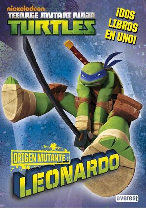 TORTUGAS NINJA. ORIGEN MUTANTE. LEONARDO/DONATELLO