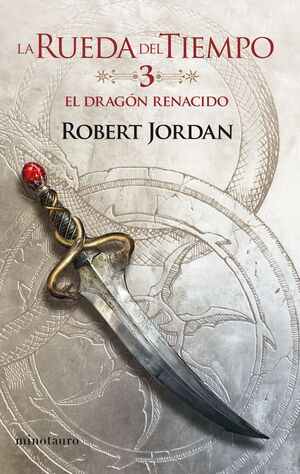 LA RUEDA DEL TIEMPO 3 EL DRAGÓN RENACIDO