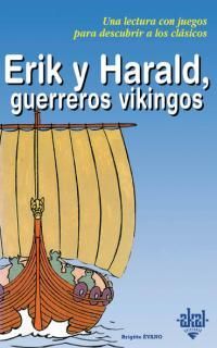 ERIK Y HARALD, GUERREROS VIKINGOS