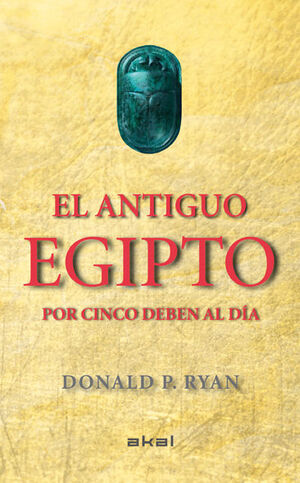 EL ANTIGUO EGIPTO POR CINCO DEBEN AL DÍA