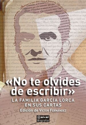 NO TE OLVIDES DE ESCRIBIR. LA FAMILIA GARCIA LORCA