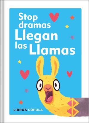 STOP DRAMAS, LLEGAN LAS LLAMAS