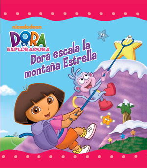 DORA ESCALA LA MONTAÑA ESTRELLA (DORA LA EXPLORADORA. PRIMERAS LECTURAS)