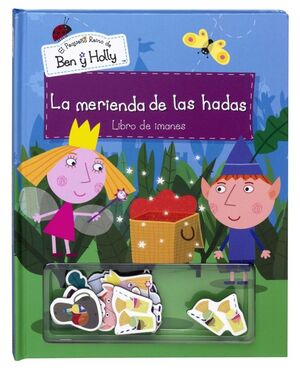 LA MERIENDA DE LAS HADAS (EL PEQUEÑO REINO DE BEN Y HOLLY. LIBRO REGALO)