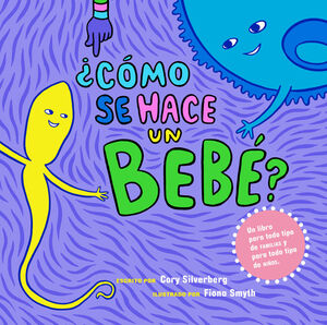 ¿CÓMO SE HACE UN BEBÉ?