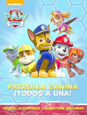 PATRULLA CANINA: ¡TODOS A UNA! (PAW PATROL  PATRULLA CANINA. LIBRO REGALO)