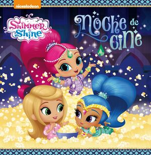 ¡NOCHE DE CINE! (SHIMMER & SHINE. PRIMERAS LECTURAS)