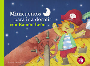 MINICUENTOS PARA IR A DORMIR CON RAMÓN LEÓN (PEQUEÑAS MANITAS)