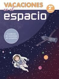 VACACIONES EN EL ESPACIO - 2º DE PRIMARIA