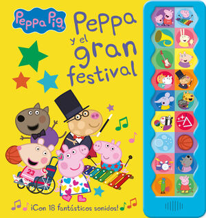 PEPPA PIG Y EL GRAN FESTIVAL:¡CON 18 FANTASTICOS S