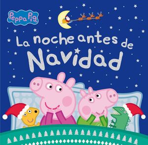 LA NOCHE ANTES DE NAVIDAD (PEPPA PIG)