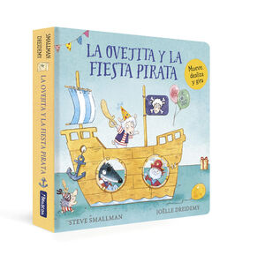 LA OVEJITA Y LA FIESTA PIRATA (LA OVEJITA QUE VINO A CENAR. LIBRO