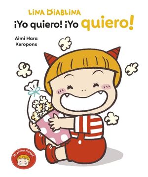 YO QUIERO! !YO QUIERO!