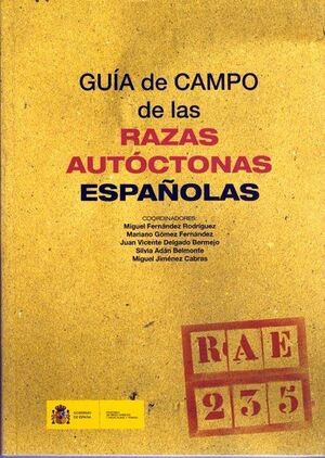 GUÍA DE CAMPO DE LAS RAZAS AUTÓCTONAS ESPAÑOLAS