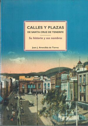 CALLES Y PLAZAS DE SANTA CRUZ DE TENERIFE