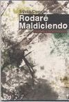 RODARÉ MALDICIENDO