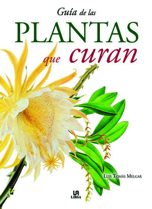 GUÍA DE LAS PLANTAS QUE CURAN