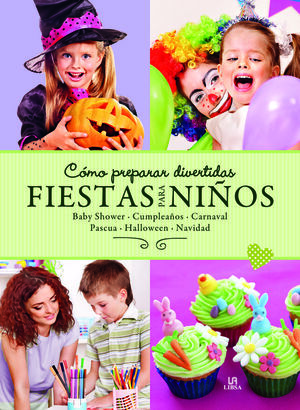 CÓMO PREPARAR DIVERTIDAS FIESTAS PARA NIÑOS