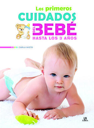 LOS PRIMEROS CUIDADOS DEL BEBÉ HASTA LOS 3 AÑOS