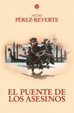 EL PUENTE DE LOS ASESINOS (LAS AVENTURAS DEL CAPITÁN ALATRISTE 7)