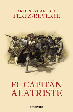 EL CAPITÁN ALATRISTE (LAS AVENTURAS DEL CAPITÁN ALATRISTE 1)